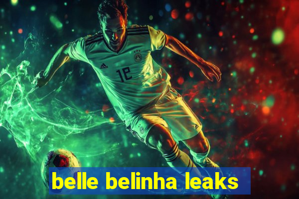 belle belinha leaks